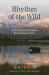 Rhythm of the Wild : A Life Inspired by Alaska's Denali National Park