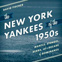 New York Yankees of The 1950S