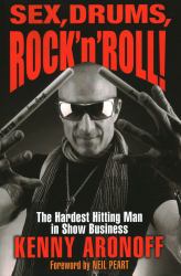 Sex, Drums, Rock 'N' Roll : The Hardest Hitting Man in Show Business