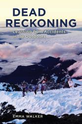 Dead Reckoning : Learning from Accidents in the Outdoors