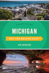 Michigan off the Beaten Path® : Discover Your Fun