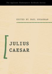 Applause Shakespeare Workbook: Julius Caesar