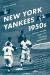 The New York Yankees of The 1950s : Mantle, Stengel, Berra, and a Decade of Dominance