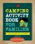 Camping Activity Book for Families : The Kid-Tested Guide to Fun in the Outdoors