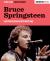 Bruce Springsteen : Learn from the Greats and Write Better Songs