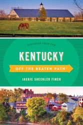 Kentucky off the Beaten Path® : Discover Your Fun