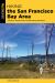 Hiking the San Francisco Bay Area : A Guide to the Bay Area's Greatest Hiking Adventures
