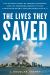 The Lives They Saved : The Untold Story of Medics, Mariners, and the Incredible Boatlift That Evacuated Nearly 300,000 People On 9/11