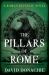 The Pillars of Rome : A Roman Republic Novel The Pillars of Rome : A Roman Republic Novel
