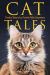 Cat Tales : Timeless Stories of Our Favorite Feline Companions