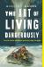 The Art of Living Dangerously : Tales from Modern Adventure Travel