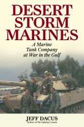 Desert Storm Marines : A Marine Tank Company at War in the Gulf