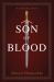 Son of Blood: a Crusades Novel Son of Blood: a Crusades Novel