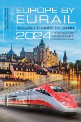 Europe by Eurail 2024 : Touring Europe by Train