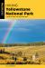 Hiking Yellowstone National Park : A Guide to More Than 100 Great Hikes