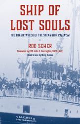 Ship of Lost Souls : The Tragic Wreck of the Steamship Valencia