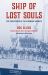 Ship of Lost Souls : The Tragic Wreck of the Steamship Valencia