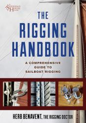 Rigging Handbook : A Comprehensive Guide to Sailboat Rigging