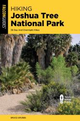Hiking Joshua Tree National Park : 38 Day and Overnight Hikes