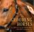 Grooming Horses : A Complete Illustrated Guide