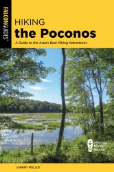 Hiking the Poconos : A Guide to the Area's Best Hiking Adventures