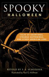 Spooky Halloween : Tales of Hauntings, Strange Happenings, and Other Local Lore