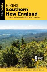 Hiking Southern New England : A Guide to the Region's Greatest Hiking Adventures