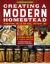 Creating a Modern Homestead : Traditional Skills for Real, Everyday Life