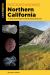 Rockhounding Northern California : A Guide to the Region's Best Rockhounding Sites