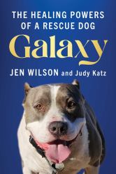 Galaxy : Healing Powers of a Rescue Dog