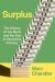 Surplus : The History of Too Much and the End of Economic Primacy