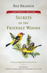 Secrets of the Friendly Woods : Centennial Edition