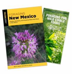 Foraging New Mexico Guidebook and Folding Pocket Guide Bundle : Finding, Identifying, and Preparing Edible Wild Plants in New Mexico
