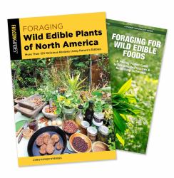 Foraging Wild Edible Plants of North America Guidebook and Folding Pocket Guide Bundle : More Than 150 Delicious Recipes Using Nature's Edibles
