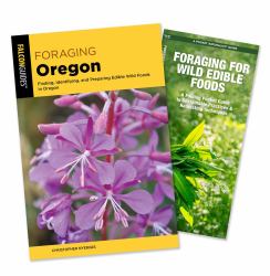Foraging Oregon Guidebook and Folding Pocket Guide Bundle : Finding, Identifying, and Preparing Edible Wild Foods in Oregon