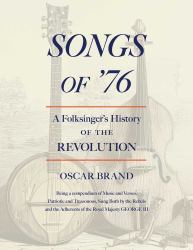 Songs Of '76 : A Folksinger's History of the Revolution