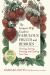 The Farmer's Wife Guide to Fabulous Fruits and Berries : Growing, Storing, Freezing, and Cooking Your Own