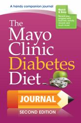 The Mayo Clinic Diabetes Diet Journal : 2nd Edition