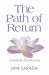 The Path of Return : A Guide for Sacred Living