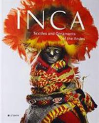 INCA : Textiles and Ornaments of the Andes