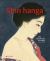 Shin Hanga : The New Prints of Japan. 1900--1950 Shin Hanga : The New Prints of Japan. 1900--1950