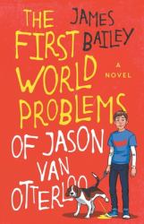 The First World Problems of Jason Van Otterloo