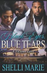 Black Eyes, Blue Tears : A Vicious Love