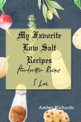 My Favorite Low Salt Recipes : Handwritten Recipes I Love