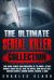The Ultimate Serial Killer Collection : True Crime Stories and Biographies of Ted Bundy, Jeffrey Dahmer, Zodiac Killer, Jack the Ripper, John Wayne Gacy, Richard Ramirez, Edmund Kemper, Manson, and More