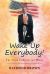 Wake up Everybody! : The Truth in Black and White