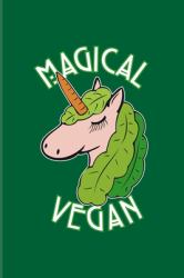 Magical Vegan : Cute Unicorn Power 2020 Planner - Weekly & Monthly Pocket Calendar - 6x9 Softcover Organizer - for Magic Dream & Carrot Fans