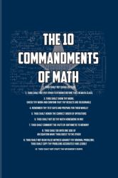 The 10 Commandments of Math : Funny Math Quote 2020 Planner - Weekly & Monthly Pocket Calendar - 6x9 Softcover Organizer - for Teachers & Students Fans