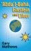 'Abdu'l-Baha, Einstein and Ether