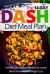 The 14-Day DASH Diet Meal Plan: Healthy Low-Sodium Recipes for Lower Blood Pressure and Weight Loss